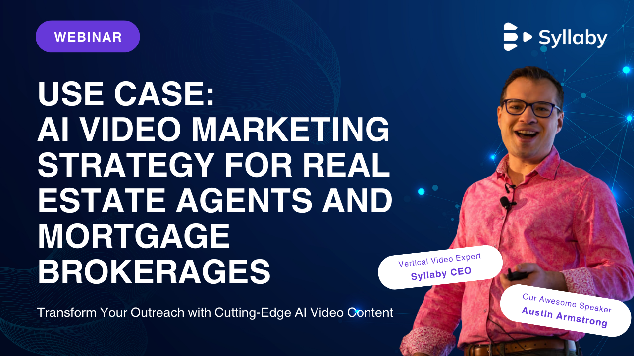 Use Case: AI Video Marketing Strategy for Real Estate Agents and Mortgage Brokerages Use Case: AI Video Marketing Strategy for Real Estate Agents and Mortgage Brokerages
