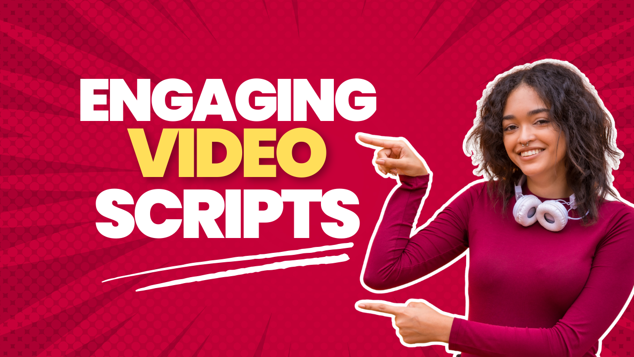 Masterclass: Crafting Engaging Scripts for Your Videos