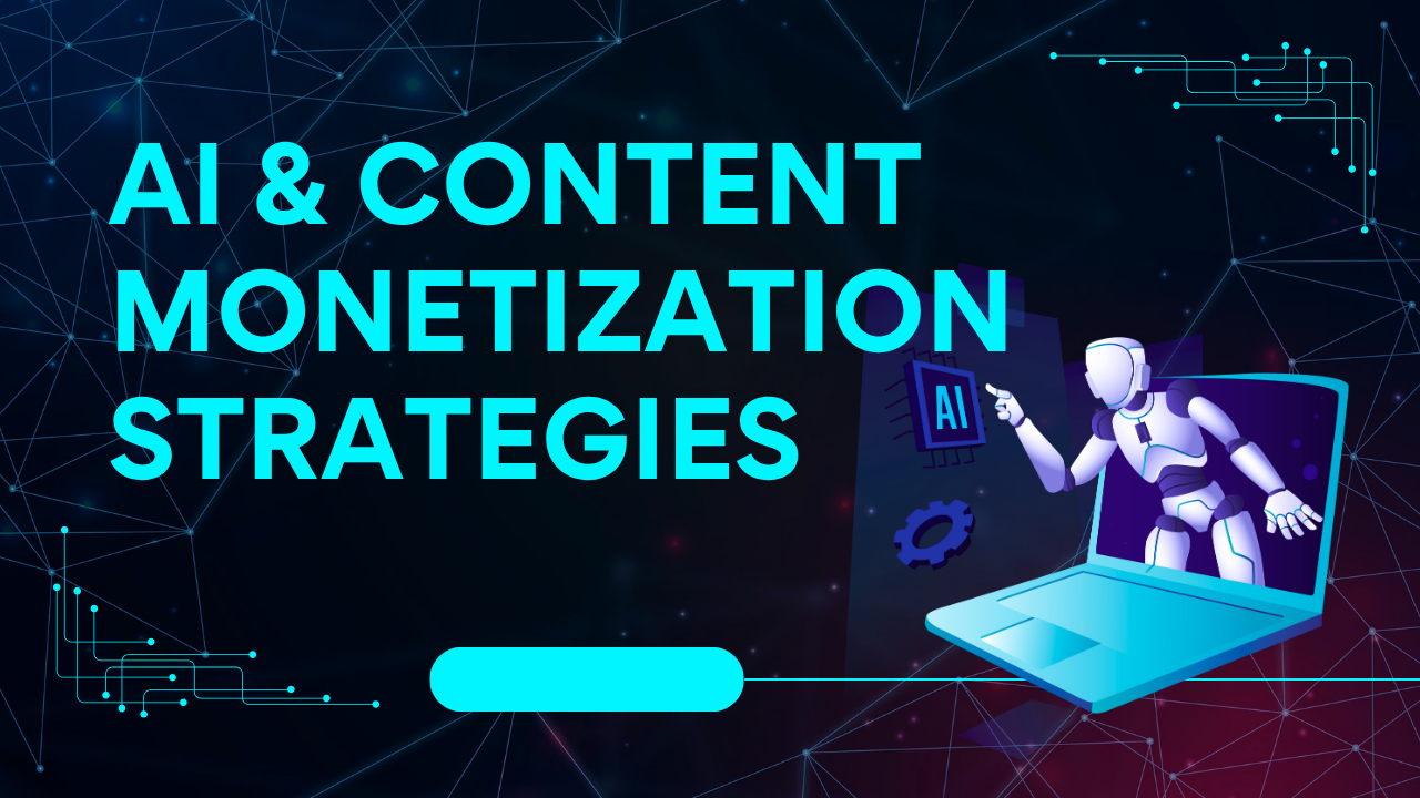 Masterclass: AI and Content Monetization Strategies